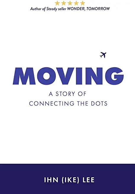Moving: A Story of Connecting the Dots