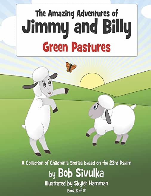 The Amazing Adventures of Jimmy and Billy: Green Pasturesvolume 3