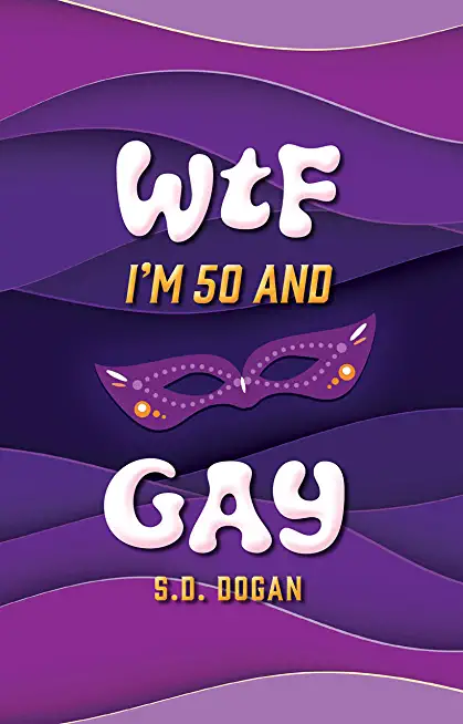 Wtf I'm 50 and Gay