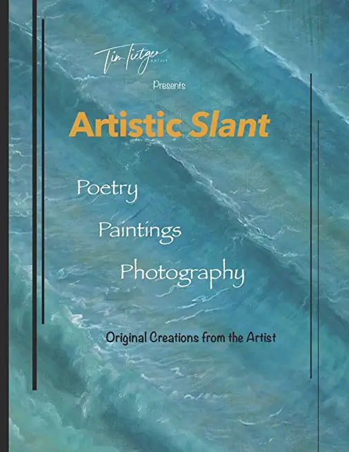 Artistic Slant: Poetry, Paintings, Photography