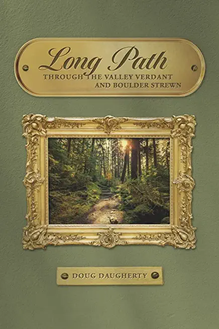 Long Path: Through the Valley Verdant and Boulder Strewnvolume 1
