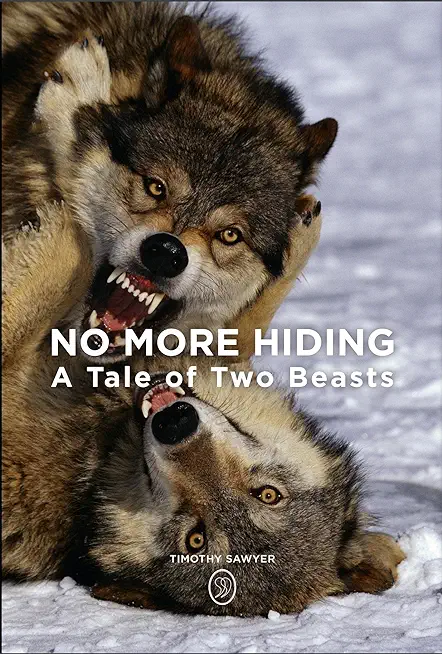 No More Hiding: A Tale of Two Beasts