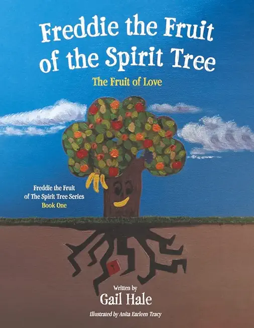Freddie the Fruit of the Spirit Tree: The Fruit of Love Volume 1