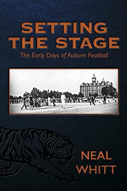 Setting the Stage: The Early Days of Auburn Football