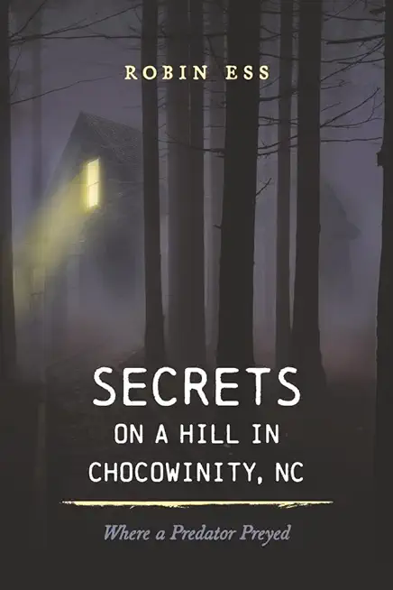 Secrets on a Hill in Chocowinity, NC: Where a Predator Preyed