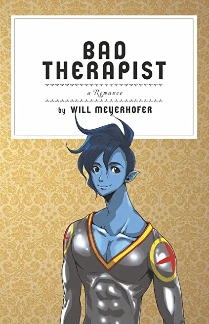 Bad Therapist: A Romance
