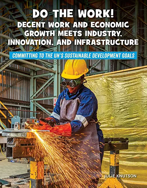 Do the Work! Decent Work and Economic Growth Meets Industry, Innovation, and Infrastructure