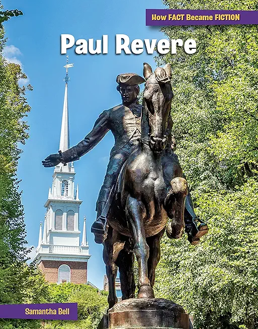 Paul Revere: The Making of a Myth