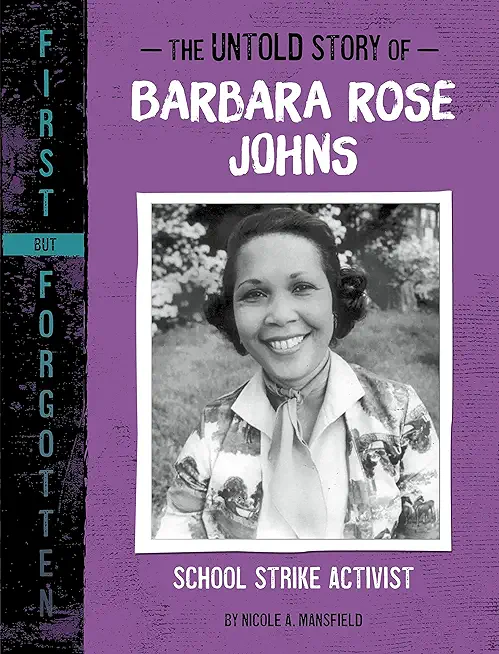 The Untold Story of Barbara Rose Johns: School Strike Activist