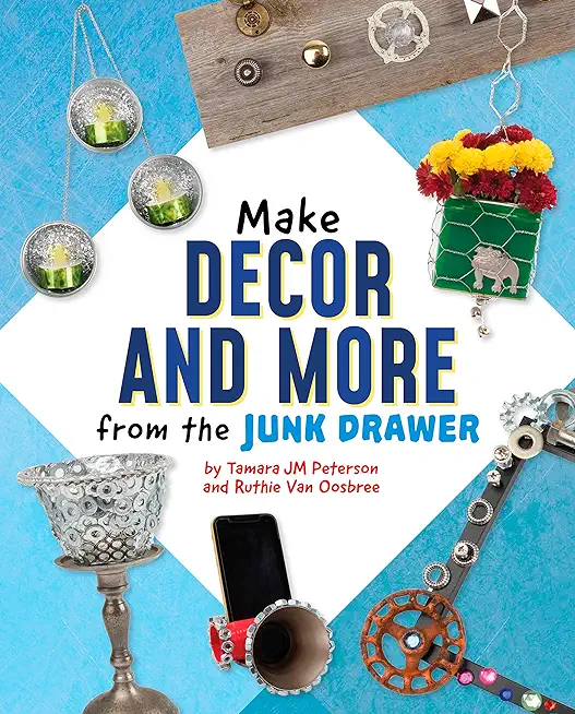 Make Decor and More from the Junk Drawer