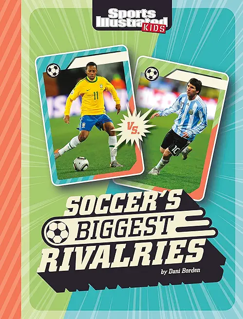 Soccer's Biggest Rivalries