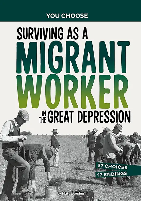 Surviving as a Migrant Worker in the Great Depression: A History Seeking Adventure