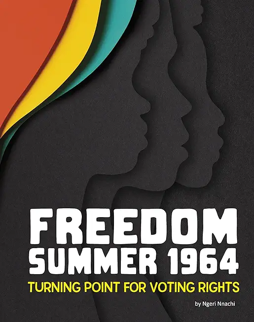 Freedom Summer 1964: Turning Point for Voting Rights