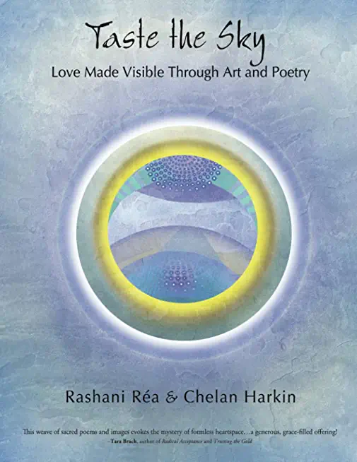 Taste the Sky: Love Made Visible Through Art & Poetry