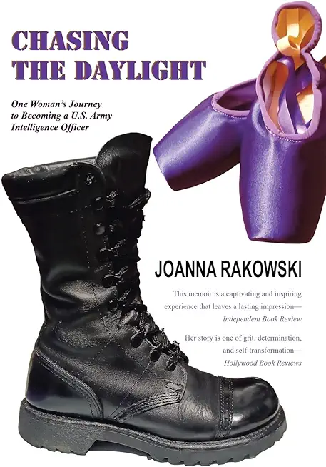 Chasing the Daylight: One Woman's Journey to Becoming a U.S. Army Intelligence Officer