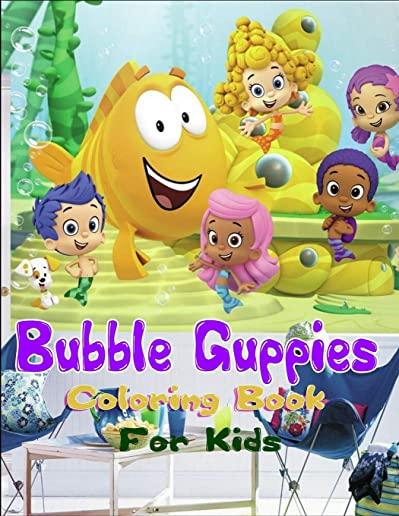 Bubble Guppies Coloring Book For Kids: Bubble Guppies Jumbo With Super Cool Letters Coloring Book With Amazing Images For kids
