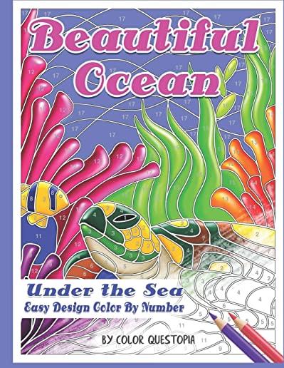 Beautiful Ocean Under the Sea Easy Design Color by Number: Mosaic Adult Coloring Book for Underwater Stress Relief and Relaxation