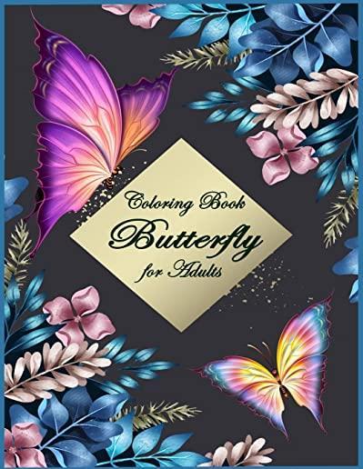 Butterfly Coloring Book for Adults: Beautiful & Simple Butterfly Designs: Relaxation and Stress Relieve Coloring Book for Adults