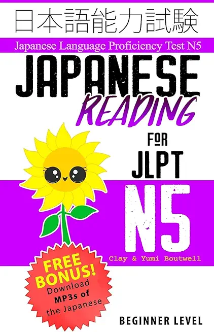 Japanese Reading for JLPT N5: Master the Japanese Language Proficiency Test N5