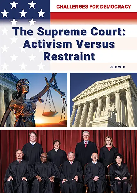 The Supreme Court: Activism Versus Restraint