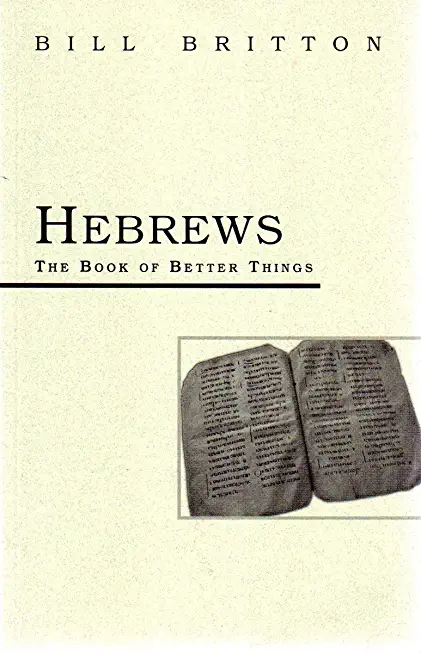 Hebrews: The Book of Better Things