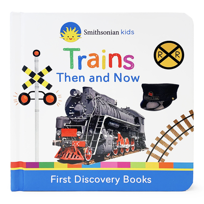 Trains Then and Now: First Discovery Books