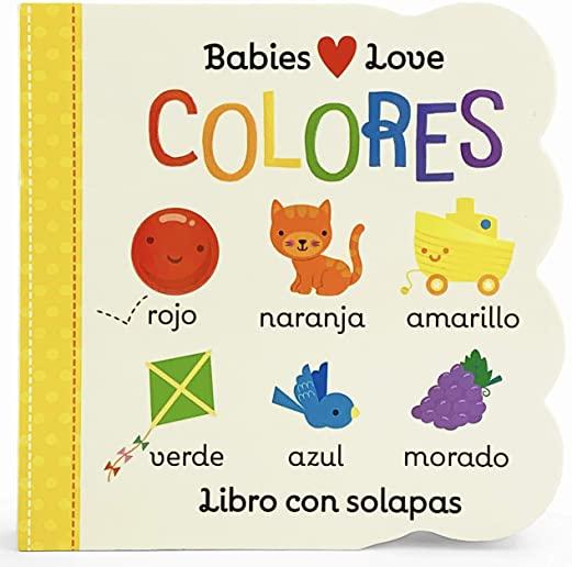 Babies Love Colores = Babies Love Colores