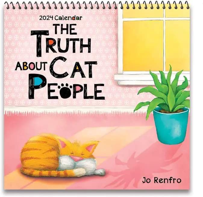 The Truth about Cat People--2024 Wall Calendar