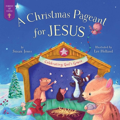 Christmas Pageant for Jesus: Celebrating God's Grace