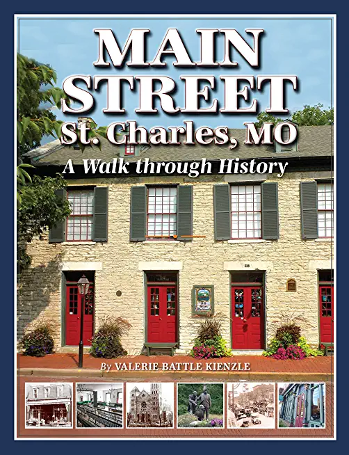 Main Street St. Charles: A Walk Through History