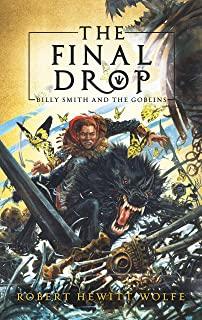 The Final Drop: Billy Smith and the Goblins, Book 3
