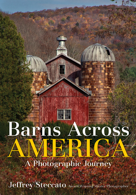 Barns Across America: A Photographic Journey