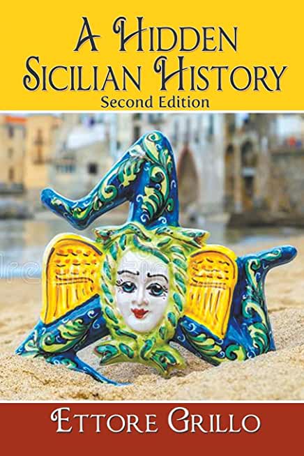 A Hidden Sicilian History - Second Edition