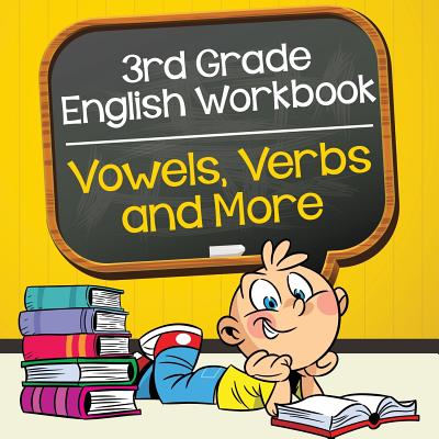 3rd Grade English Workbook: Vowels, Verbs and More