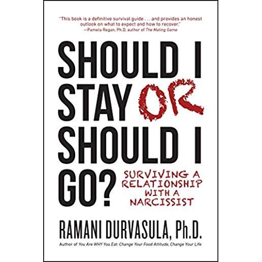 Should I Stay or Should I Go: Surviving a Relationship with a Narcissist