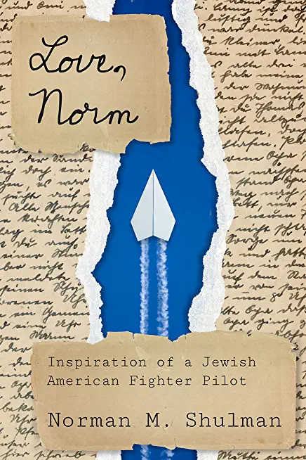 Love, Norm: Inspiration of a Jewish American Fighter Pilot