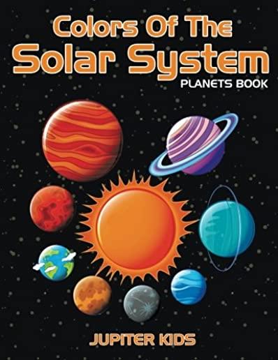 Colors Of The Solar System: Planets Book