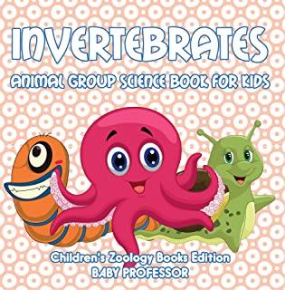 Invertebrates: Animal Group Science Book For Kids - Children's Zoology Books Edition
