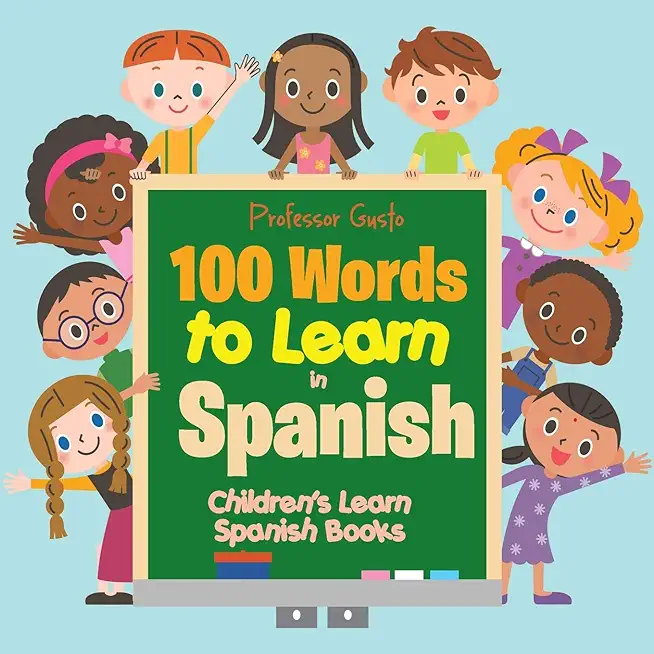 100 Words to Learn in Spanish Children's Learn Spanish Books
