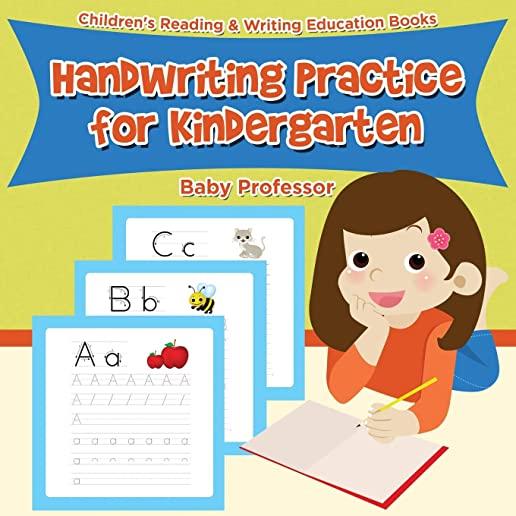 Handwriting Practice for Kindergarten: Children's Reading & Writing Education Books