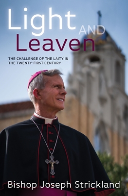 Light and Leaven: The Challenge of the Laity in the Twenty-First Century