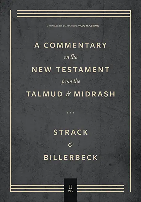 Commentary on the New Testament from the Talmud and Midrash: Volume 2, Mark Through Acts