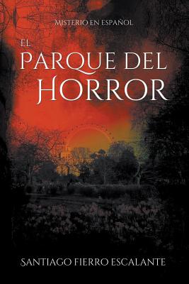 El Parque del Horror: Misterio en EspaÃ±ol