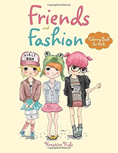 Friends and Fashion Coloring Book for Girls