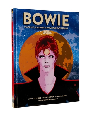 Bowie: Stardust, Rayguns, & Moonage Daydreams (Ogn Biography of Ziggy Stardust, Gift for Bowie Fan, Gift for Music Lover, Nei