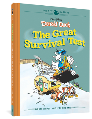 Disney Masters Vol. 4: Daan Jippes & Freddy Milton: Walt Disney's Donald Duck: The Great Survival Test