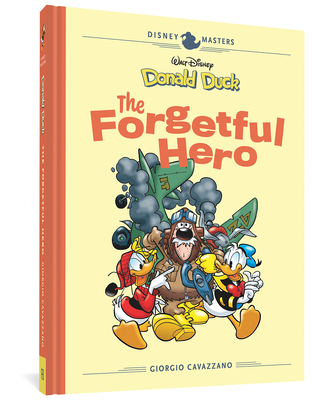 Disney Masters Vol. 12: Giorgio Cavazzano: Walt Disney's Donald Duck: The Forgetful Hero