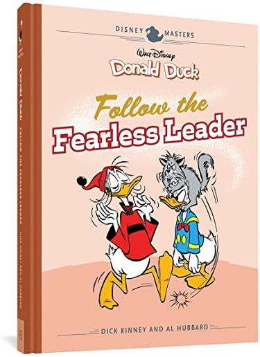 Disney Masters Vol. 14: Dick Kinney & Al Hubbard: Walt Disney's Donald Duck: Follow the Fearless Leader