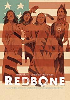 Redbone: La Verdadera Historia de Una Banda de Rock IndÃ­gena Estadounidense (Redbone: The True Story of a Native American Rock Band Spanish Edition)