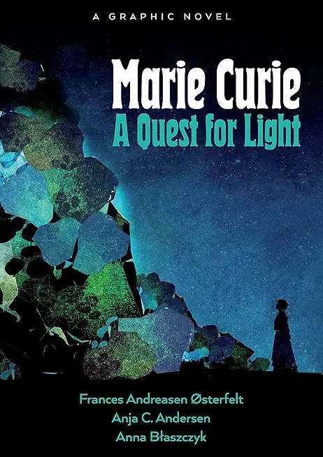 Marie Curie: A Quest for Light